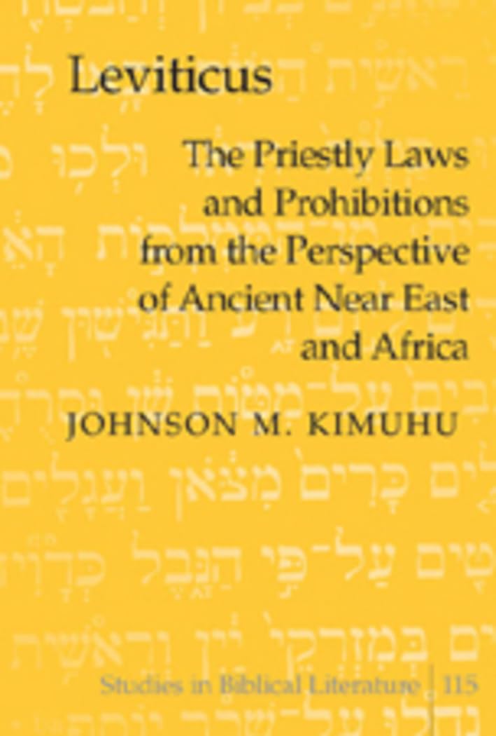 Leviticus: The Priestly Laws and Prohibitions from the Perspective of Ancient Near East and Africa (Studies in Biblical Literature)