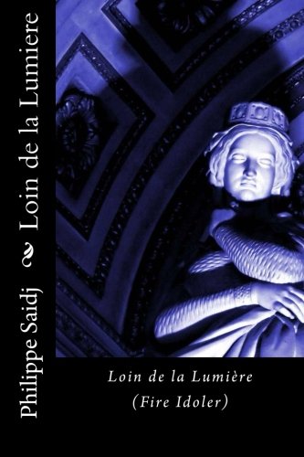Loin de la Lumiere: Fire Idoler