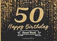 50 Happy Birthday Guest Book: Perfect Gift for Someones 50th Birthday Party! Light Gold Glitter 1653302267 Book Cover