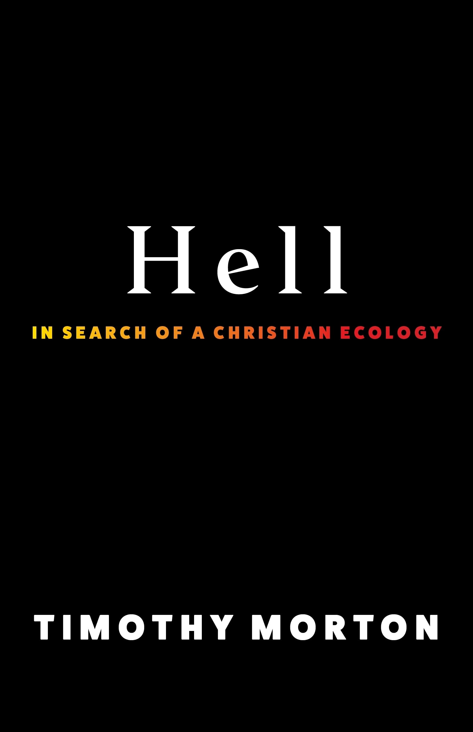 Hell by Timothy Morton PAPERBACK 9780231214711
