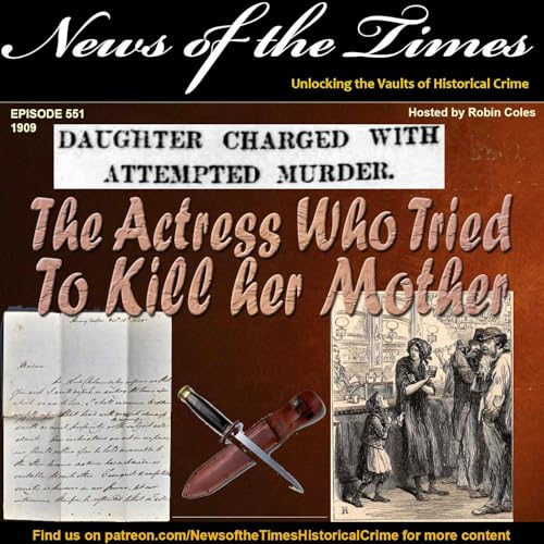 The Actress Who Tried to Kill Her Mother | True Crime 1909