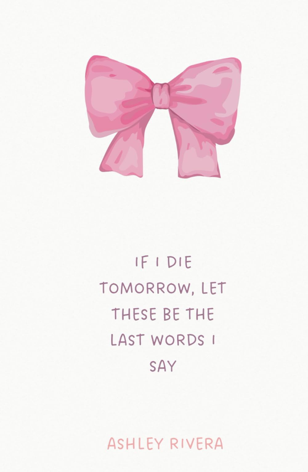 If I die tomorrow, let these be the last words I say