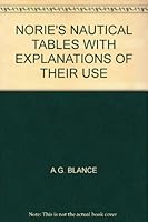 NORIE'S NAUTICAL TABLES With Explanations Of Their Use 0852880723 Book Cover