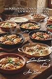 100 pollos salteados express: la magia cotidiana de la sartén: 15 minutos exactos para platos que parecen y saben a horas de cocción lenta (SERIE POLLO (35 volúmenes) – Subserie "Cocina Express")