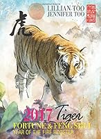 Lillian Too & Jennifer Too Fortune & Feng Shui 2017 Tiger 9673291993 Book Cover