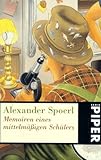 alexander spoerl  Memoiren eines mittelmässigen Schülers