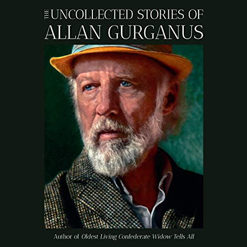 The Uncollected Stories of Allan Gurganus by Allan Gurganus episode artwork