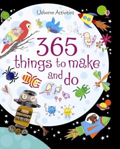 365 things to make and do: An Interactive Activity Book full of Projects like Leaf Printing, Fabric Collages, and More, for Every Day of the Year!