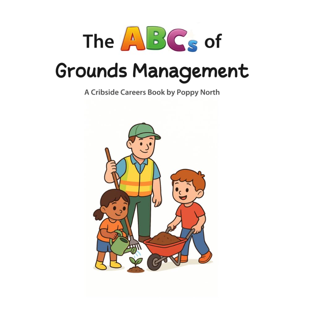 The ABCs of Grounds Management (Cribside Careers)