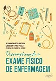 Descomplicando o exame físico de enfermagem (Portuguese Edition)