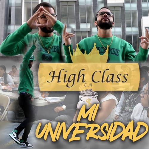 Mi Universidad High Class [Explicit]