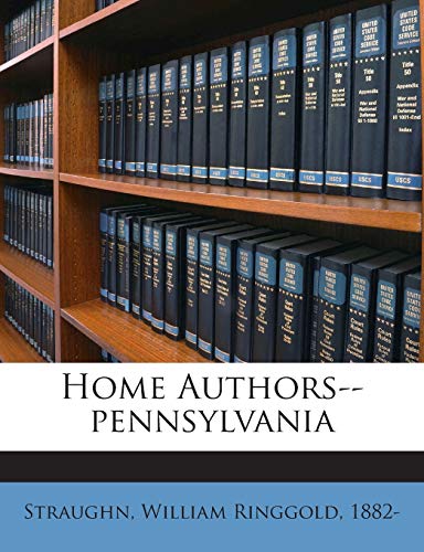 Home Authors--Pennsylvania 1245912240 Book Cover