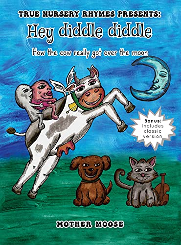 Hey Diddle Diddle: How the cow really got over the moon