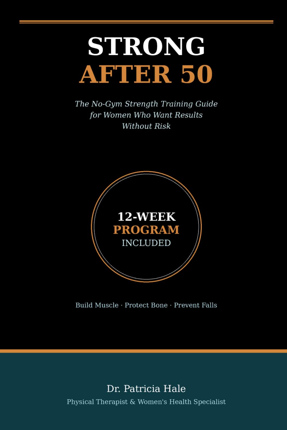 Strong After 50: The No-Gym Strength Training Guide for Women Who Want Results Without Risk