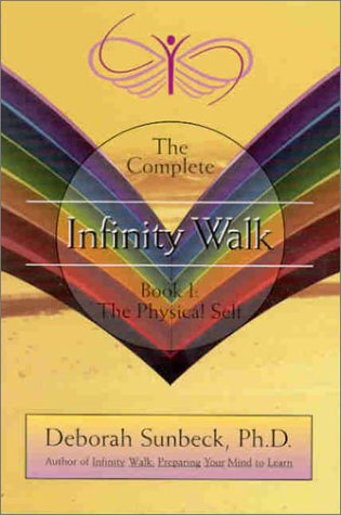 Infinity Walk, Book I: The Physical Self