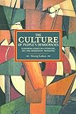 The Culture of People's Democracy: Hungarian Essays on Literature, Art, and Democratic Transition, 1945-1948 (Historical Materialism)