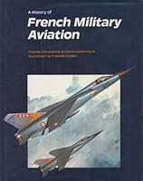 A History of French Military Aviation 0874743109 Book Cover