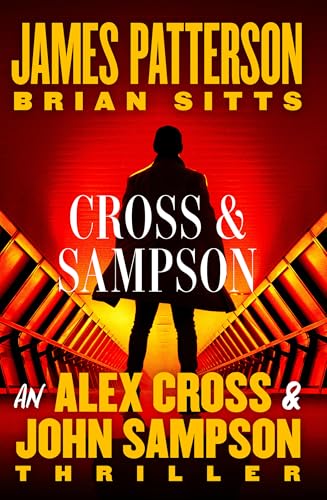 Cross and Sampson: An Alex Cross and John Samps... 0316599840 Book Cover
