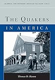 The Quakers in America (Columbia Contemporary American Religion Series)