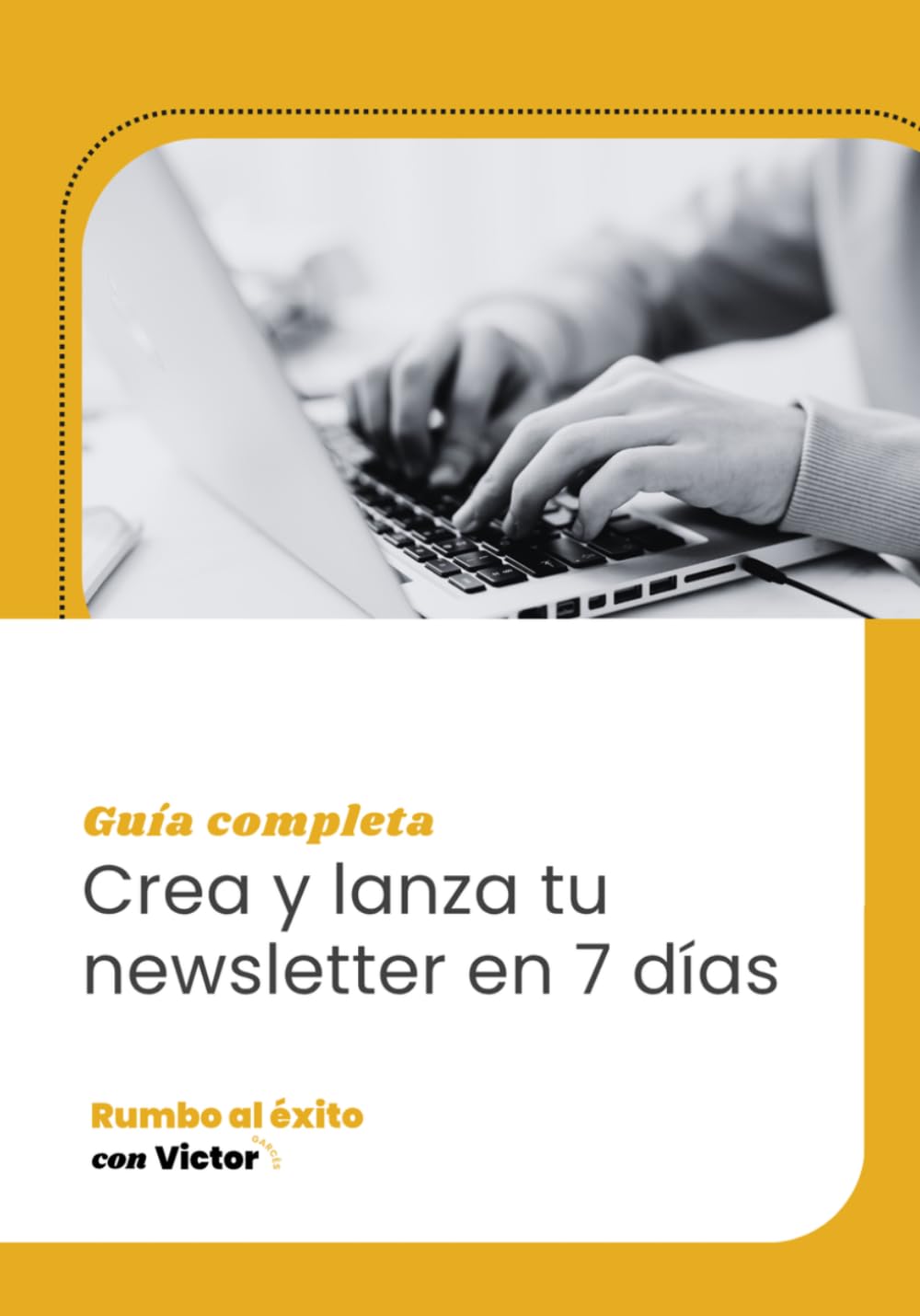 Crea y lanza tu newsletter en 7 días: Estrategia, contenido y monetización paso a paso