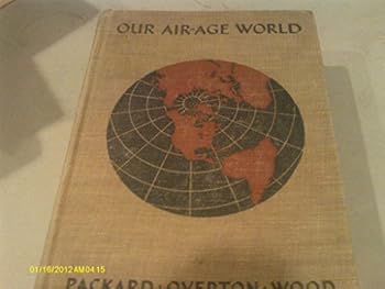Unknown Binding Our Air-age World: A Textbook in Global Geography Book