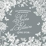  10e anniversaire de mariage - Noces d’Étain - Livre d\'or: Décoration pour la fête du 10ème anniversaire de mariage - Cadeaux pour les noces d\'Étain - ... amis et la famille - Édition Jardin Vintage