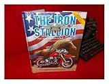 The Iron Stallion: Harley-Davidson an American Love Story
