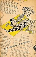 A Short History of Aviation B0007EA4DC Book Cover