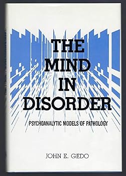 Hardcover THE MIND IN DISORDER: PSYCHOANALYTIC MODELS OF PATHOLOGY Book