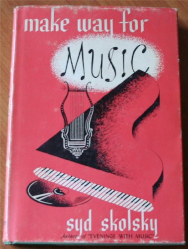 Make way for music, B0007DLQRQ Book Cover