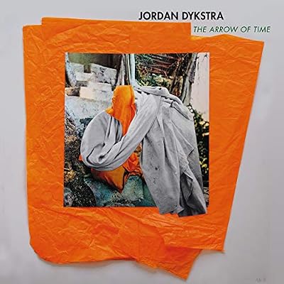 Jordan Dykstra: The Arrow Of Time