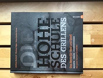 Hardcover Die hohe Schule des Grillens [German] Book