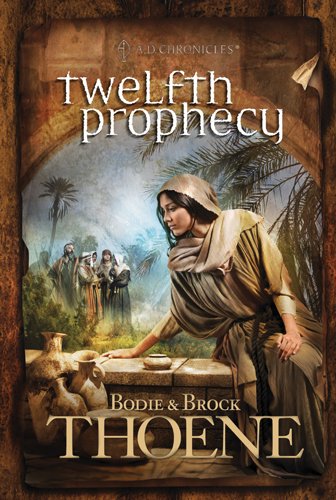 Twelfth Prophecy (A.D. Chronicles Book 12)