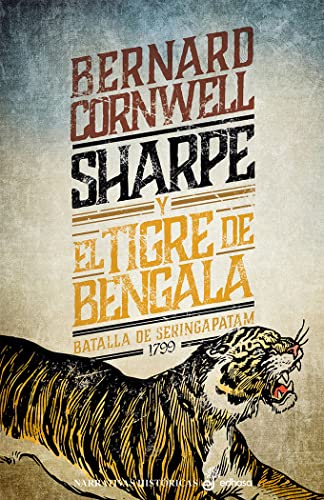Sharpe y el tigre de bengala (Narrativas Históricas)