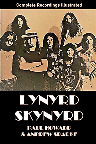 Lynyrd Skynyrd: Complete Recordings Illustrated