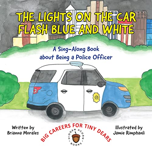 The Lights on the Car Flash Blue and White A SingAlong Book About