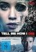 Produktbild Tell Me How I Die - Uncut