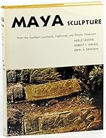 Maya Sculpture: From the Southern Lowlands, the Highlands, and Pacific Piedmont, Guatemala, Mexico, Honduras B0006C53J0 Book Cover