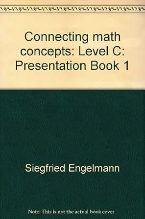 Connecting math concepts: Level C: Presentation Book 1: Siegfried ...