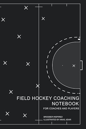 Field Hockey Coaching Notebook for Coaches and Players: 150 pages : Annotate with match day rooster, full and half field diagrams, note pages