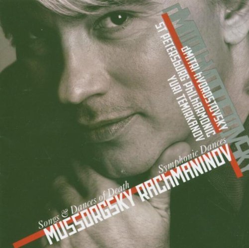 Rachmaninov : Symphonic Dances & Mussorgsky : Songs & Dances Of Death by Yuri Temirkanov & St Petersburg Philharmonic Orchestra Dmitri Hvorostovsky (2005-05-23)
