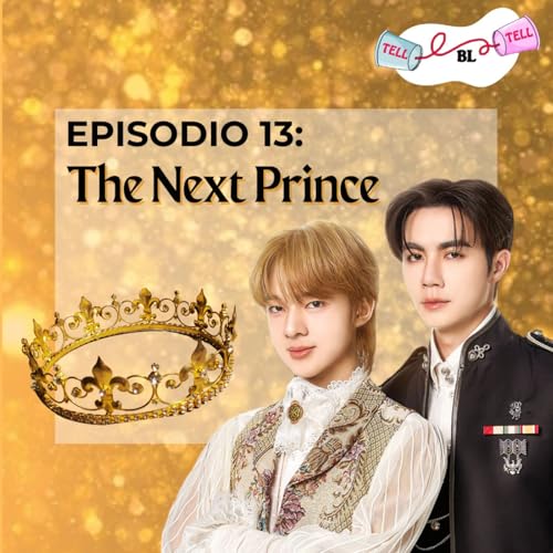 『Tell Tell BL - Ep 13: The Next Prince』のカバーアート