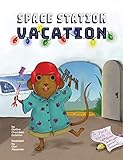  Space Station Vacation (English Edition)