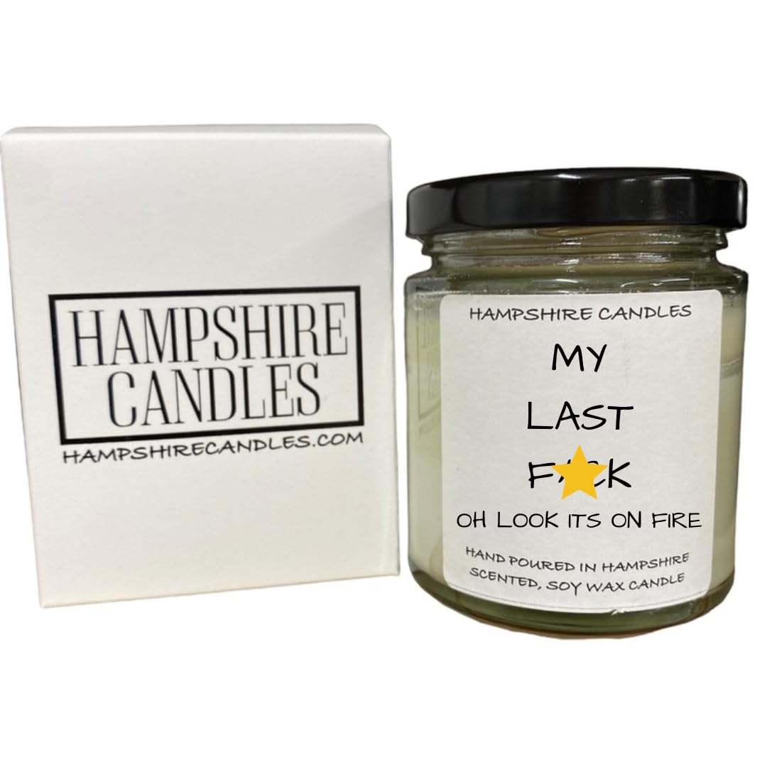 My Last Oh Look Its On Fire Quote Candle | Highly Scented | Natural Eco Soy Wax | Handmade | Gift (Relax, Clear Glass Jar)