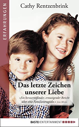 Das letzte Zeichen unserer Liebe (German Edition)