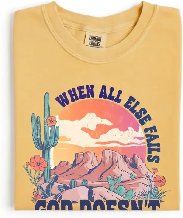 When All Else Fails God Doesn’t Shirt - Graphic Tees with Psalm 73:26 Design - Comfort Colors Shirt with Durable Print & Soft