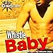 Whistle Baby [Explicit] (Can You Blow My Whistle Baby)