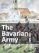 The Bavarian Army 1806-1813