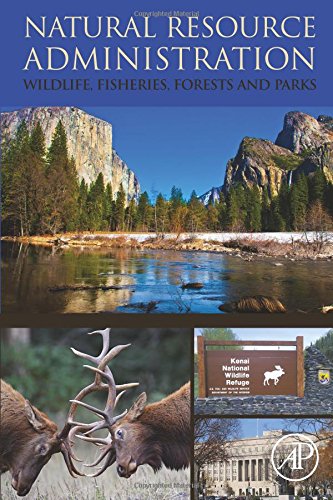 Natural Resource Administration: Wildlife, Fisheries, Forests and Parks