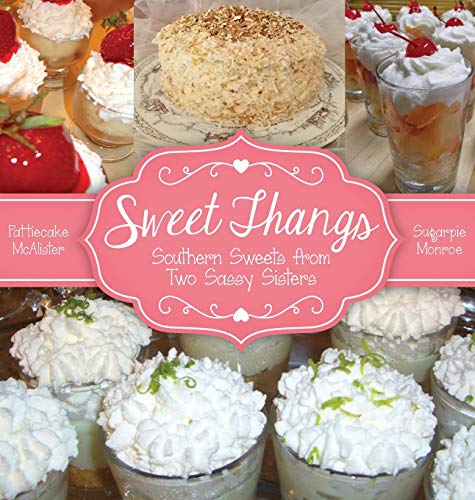Sweet Thangs: Southern Sweets from Two Sassy Si... 099655601X Book Cover